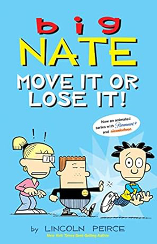 Big Nate: Move It Or Lose It! - Volume 29